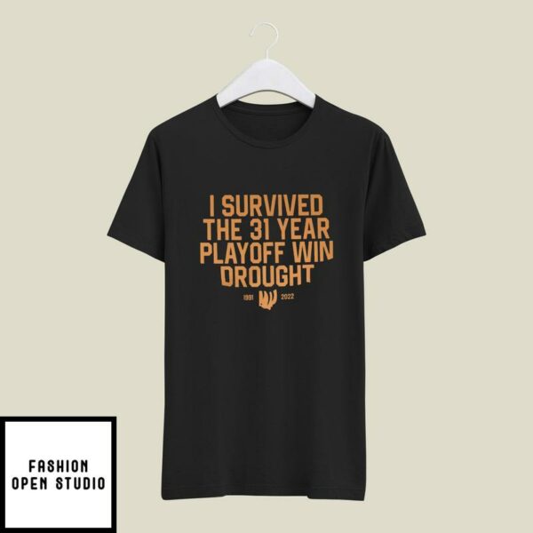 I Survived The 31 Year Playoff Win Drought T-Shirt Cincinnati Bengals