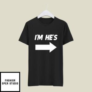 I’m He’s He’m I’s Meme Matching Couple T-Shirt