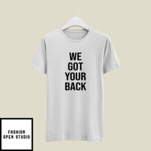 Keith Leamer We Got Your Back T-Shirt