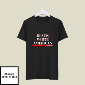Not Black White American The Officer Tatum T-Shirt