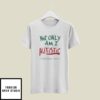 Not Only Am I Autistic I’m Italian Too T-Shirt