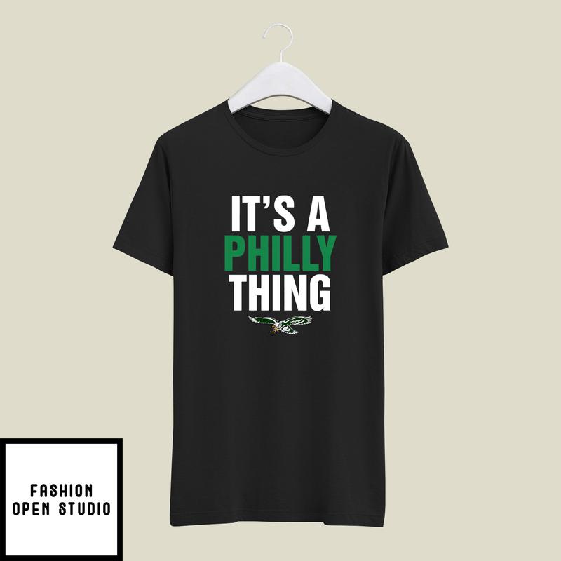 Philadelphia Eagles It's a Philly Thing T-Shirt