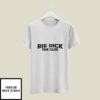 Big Dick Fan Club T-Shirt