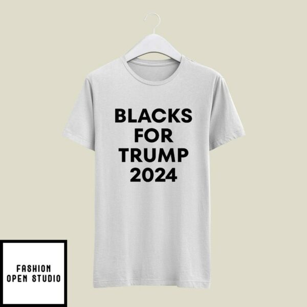 Blacks For Trump 2024 T-Shirt