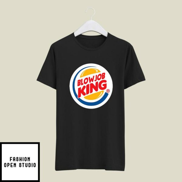 Blowjob King T-Shirt Burger King Meme