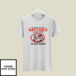 Christian Moms Against Anime T-Shirt