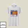 Costco Hot Dog T-Shirt When I Say I’ve Got That Daws In Me