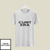 Cunt Era T-Shirt Love Matching Couple T-Shirt