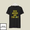 Duck Around And Find Out Oregon Ducks T-Shirt