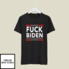 Fuck Biden T-Shirt Fuck Voting For Him