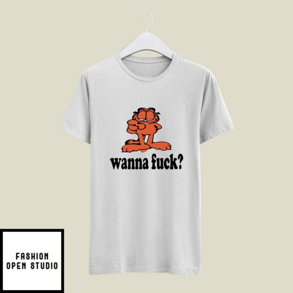 Garfield Wanna Fuck T-Shirt