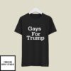 Gays For Trump T-Shirt