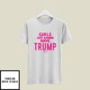 Girls Just Wanna Have Trump 2024 T-Shirt