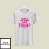 Girls Just Wanna Have Trump 2024 T-Shirt