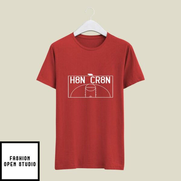 H8n Cr8n Basketball T-Shirt