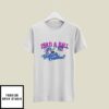 I Had A Ball Testicle Festival T-Shirt