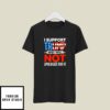 I Support Trump And I Will Not Apologize T-Shirt