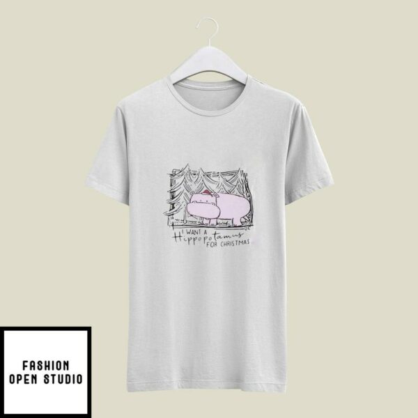 I Want A Hippopotamus For Christmas T-Shirt Hippopotamus Lovers