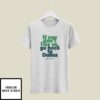 If You Don’t Like Us Go Back To Dallas Go Birds T-Shirt