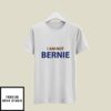 I’m Not Bernie I Am Not Larry David Either T-Shirt