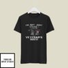 I’m Not Just A Daddy’s Little Girl I’m A Veteran’s Daughter T-Shirt