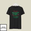 I’m On The Naughty List And I Regret Nothing T-Shirt Merry Christmas