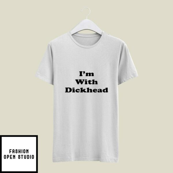 I’m With Dickhead Matching Couple T-Shirt