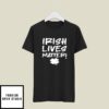 Irish Lives Matter T-Shirt