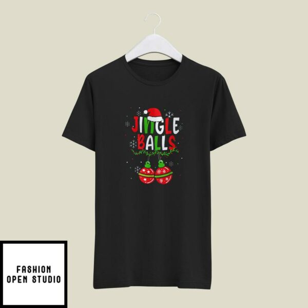 Jingle Balls Christmas T-Shirt