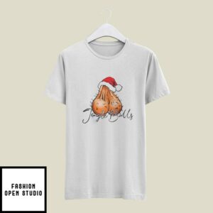 Jingle Balls T-Shirt Funny Christmas T-Shirt