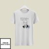 Joe Biden Goats Are Like Mushrooms T-Shirt