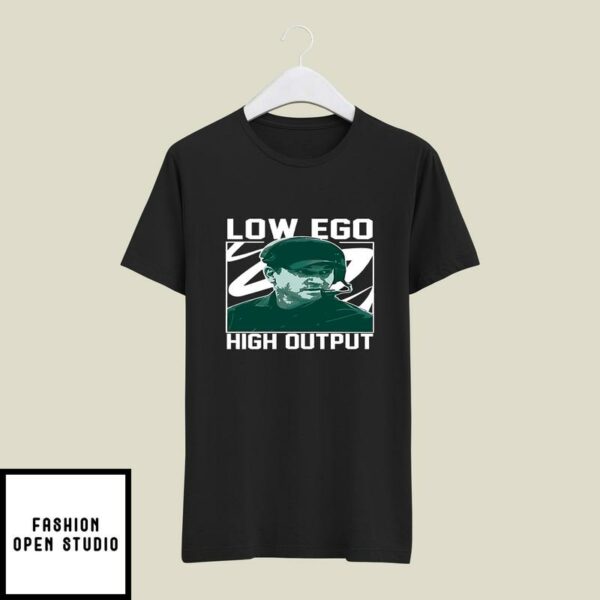 Jonathan Smith Low Ego High Output T-Shirt