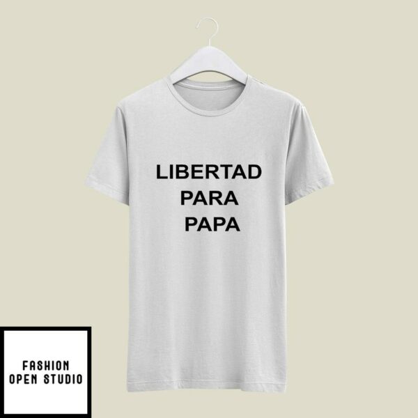 Luis Díaz Libertad Para Papa T-Shirt