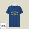 Michigan Vs Rules T-Shirt