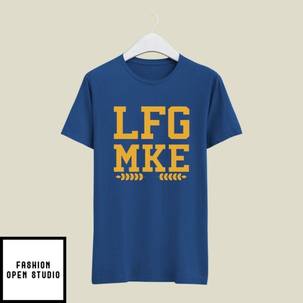 Milwaukee Brewers LFG MKE T-Shirt