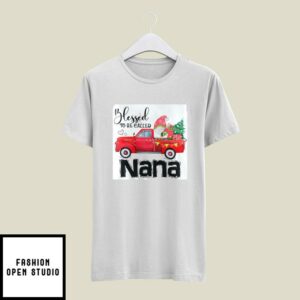 Nana Gnome Christmas T-Shirt Blessed To Be Called Nana