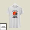 Never Underestimate An Old Man Who Loves Fishing T-Shirt February