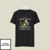 Never Underestimate An Old Man Who Loves Gardening And Was Born In February T-Shirt