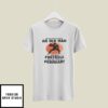 Old Man Football T-Shirt Loves Football And Born In February