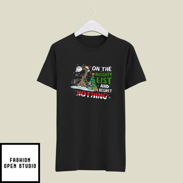 On The Naughty List And I Regret Nothing Christmas T-Shirt