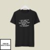 Pretend That Trump Is Still President T-Shirt Trump Lovers
