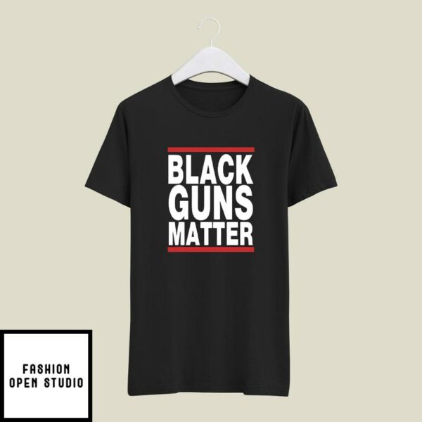 Pro Gun Black Guns Matter T-Shirt