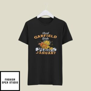 Real Garfield Girls Are Born In January T-Shirt