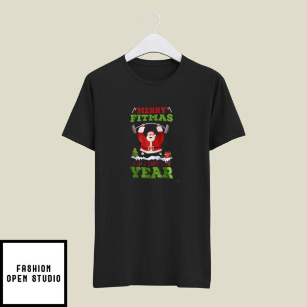 Santa Fitness Christmas Sport T-Shirt Merry Fitmas And A Happy New Year