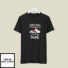 Sometimes It Takes Me All Day To Get Nothing Done Snoopy Christmas T-Shirt