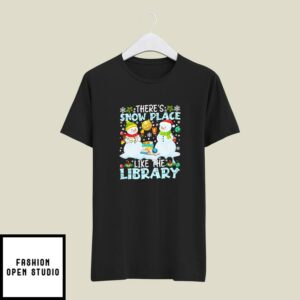 There’s Snow Place Like The Library Christmas T-Shirt