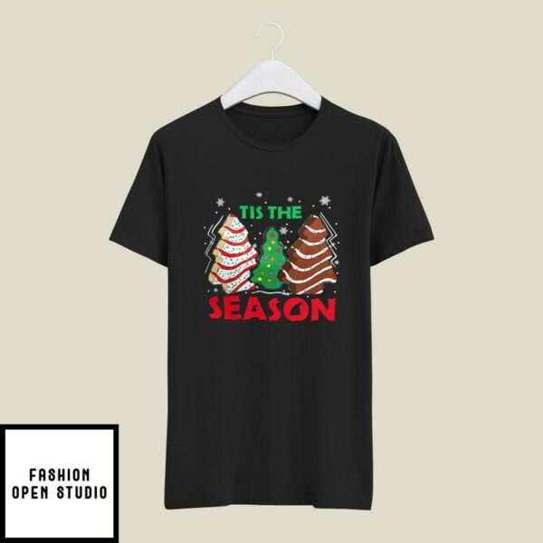 Tis’ The Season Christmas Tree Cakes Debbie Xmas T-Shirt