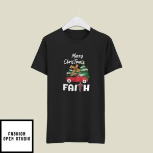 Truck Christmas Faith T-Shirt Merry Christmas Faith