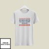 Trump May Have Hurt Your Feelings Biden Is Hurting Your Finances T-Shirt