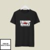 Trump Was Right About Everything T-Shirt